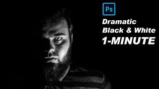 Create Dramatic Black & White - 1 Minute Photoshop Tutorial