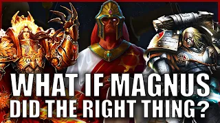 What if Magnus Surrendered to Leman Russ on Prospero? | Warhammer 40k Lore