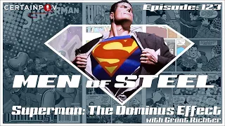 Men of Steel: Superman: The Dominus Effect with Grant Richter