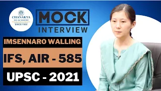 UPSC 2021 Topper IMSENNARO WALLING, IFS RANK 585 | Mock Interview | English Medium | Chanakya IAS