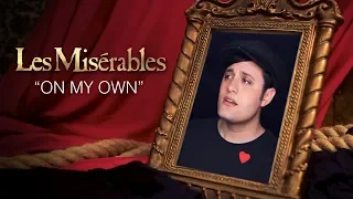 On My Own - Les Misérables - Nick Pitera (cover)
