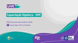 Capacitação Sigeduca - GPE