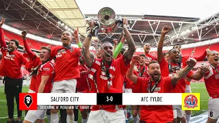 Salford City 3-0 AFC Fylde | The National League Promotion Final at Wembley Stadium 🏟