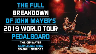 The Full Breakdown Of John Mayer's 2019 World Tour Pedalboard - The John Mayer Gear Lounge Show S1E2