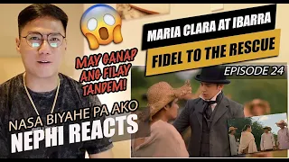 Maria Clara At Ibarra: Fidel To The Rescue (Episode 24) | REACTION