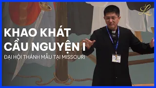 KHAO KHÁT CẦU NGUYỆN I - Đại Hội Thánh Mẫu Tại Missouri | Lm. Đaminh Giuse Nguyễn Thiết Thắng