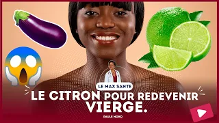 DOCTEUR, JE LAVE MON VAGIN AVEC DU CITRON!!