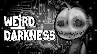 “REDDIT HORRORS” #WeirdDarkness