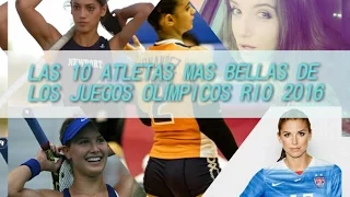 Las Atletas Mas Bellas De Los Juegos Olímpicos Río 2016 •| TOP 10 |•