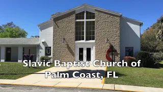 Русская Церковь во Флориде - Slavic Baptist Church of Palm Coast, FL