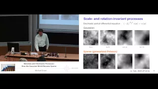 Michael Unser: Wavelets and stochastic processes: how the Gaussian world became sparse