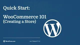 WordPress.com Webinars: WooCommerce 101-   July 2021