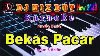 Bekas Pacar - Imam S Arifin || Dj Dangdut Orgen Tunggal Karaoke (Nada Pria)