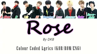 Rose by DKB | Colour Coded Lyrics (KOR/ROM/ENG)