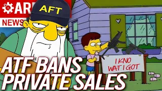 New ATF Rule BANS Private Sales!!!