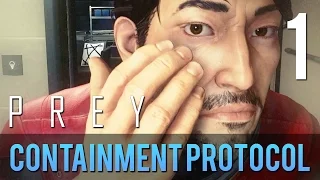 [1] Containment Protocol  (Let's Play Prey PC w/ GaLm)