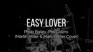 Philip Bailey, Phil Collins - Easy Lover | Martin Miller & Mark Lettieri Cover (Lyrics)