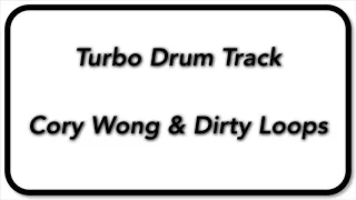 Cory Wong & Dirty Loops - Turbo (Drum Track) (Cover)