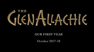 The GlenAllachie - Our First Year