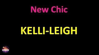 Kelli-Leigh - New Chic (Lyrics version)