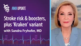 'Kraken' variant & vaccine stroke risk: Everything you need to know with Sandra Fryhofer, MD
