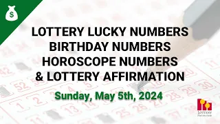 May 5th 2024 - Lottery Lucky Numbers, Birthday Numbers, Horoscope Numbers