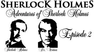 Episode 2 - Adventures of Sherlock Holmes (ENG)