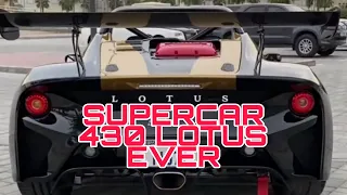 LOTUS EVER 430 EVOLUTION 3 ELEVEN POWERFUL SUPERCAR! THE FASTEST LOTUS