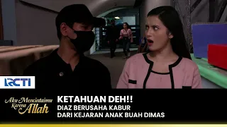 BERHASIL KABUR!! Diaz Menghajar Anak Buah Dimas | AKU MENCINTAIMU KARENA ALLAH | EPS.51 (3/3)