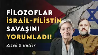 Filozoflar İsrail-Filistin Savaşını Nasıl Yorumluyor? | Zizek & Butler