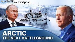Why the North Pole Could Witness the Next Major Conflict | Battle for Arctic | Vantage on Firstpost