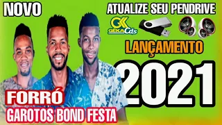 FORRÓ GAROTOS BOND FESTA ATUALIZADO 2021