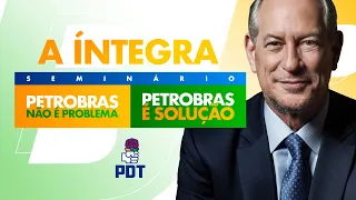 SEMINÁRIO ‘PETROBRAS NÃO É PROBLEMA, PETROBRAS É SOLUÇÃO’ | 30/03/2022 | ÍNTEGRA