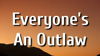 Bryan Martin - Everyone’s An Outlaw (Lyrics)