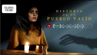 Historia de un Pueblo Vacío (2021) | Cortometraje Oficial | Eleria Films