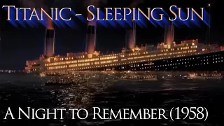 Demise of Titanic (A Night To Remember) | Sleeping Sun