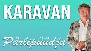 Karavan - Pärlipüüdja (lyrics/sõnadega)