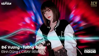 Đế Vương Remix | Tướng Quân Remix | Remix Hot Trend TikTok 2021