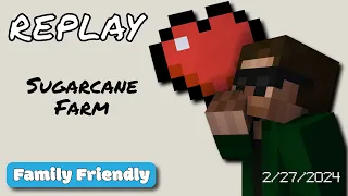 Sugarcane Farm - Minecraft - Stream Replay (2/27/2024)