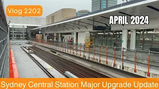 Sydney Trains Vlog 2202: Sydney Central Station Major Upgrade - April 2024 Update