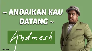 Andmesh - ANDAIKAN KAU DATANG [Lirik Lagu] | OST. Miracle in Cell No. 7