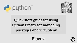 Python Pipenv quick start guide for managing packages and virtualenv