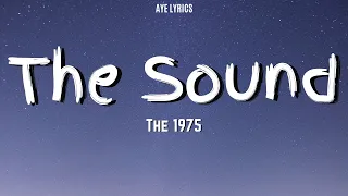 The 1975 - The Sound (Lyrics)