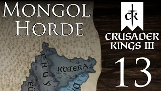 Crusader Kings III | Mongol Horde | Episode 13