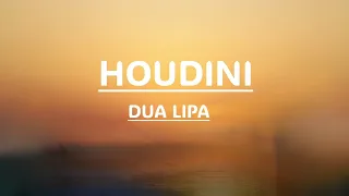 Dua Lipa - HOUDINI lyrics