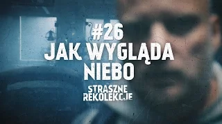 Straszne rekolekcje [#26] Jak wygląda niebo