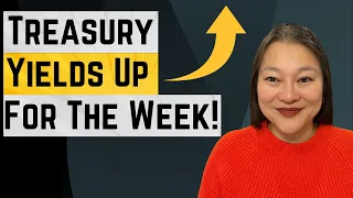 Treasury Yields Nearly All Up For the Week! | T-Bills, T-Notes vs TIPS: Where To Start