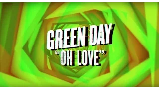 Green Day: "Oh Love" - [Official Lyric video]