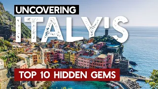 Uncovering Italy’s Top 10 Underrated Hidden Destinations | Travel Guide