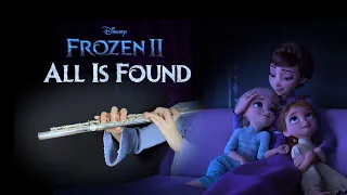 All Is Found (Disney's Frozen II) - Flute Cover & Notes